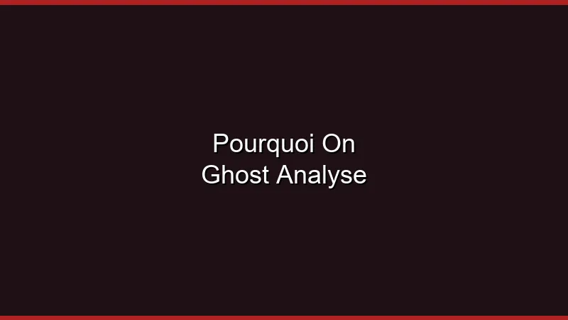 Pourquoi on ghost : analyse psychologique